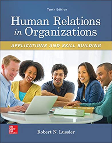 human relations in organizations applications and skill building 10th edition robert n. lussier 77720568,