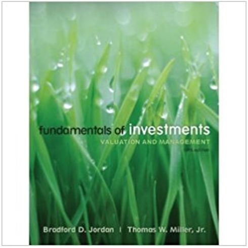 fundamentals of investments valuation and management 5th edition bradford d. jordan, thomas w. miller