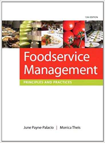 foodservice management principles and practices 12th edition june payne palacio, monica theis 133003213,