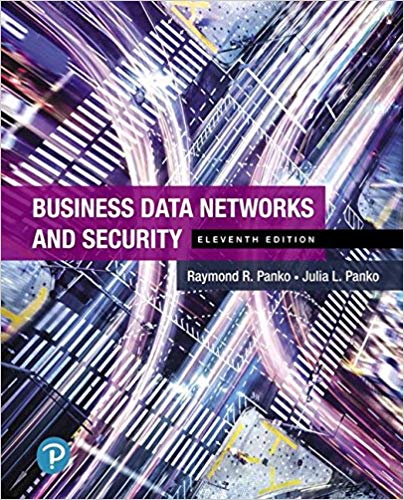 business data networks and security 11th edition raymond r. panko, julia l. panko 9780134788425 ,