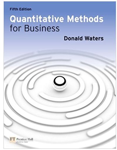 quantitative methods for business 5th edition donald waters 273739476, 978-0273739470