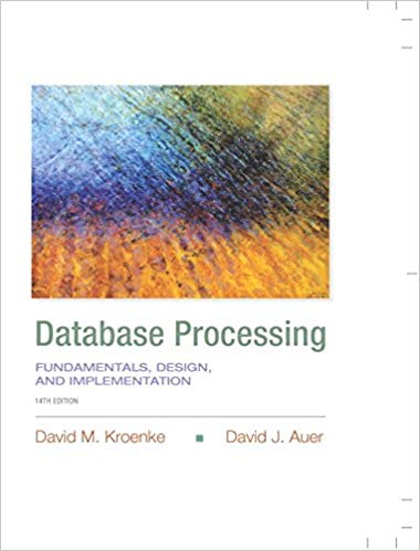 database processing fundamentals, design, and implementation 14th edition david m. kroenke, david j. auer