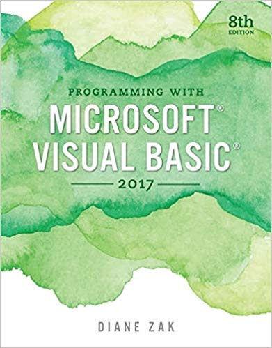 programming with microsoft visual basic 2017 8th edition diane zak 1337102121, 9781337517058 , 978-1337102124