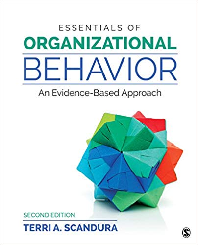 essentials of organizational behavior an evidence based approach 2nd edition terri a. scandura 1506388469,