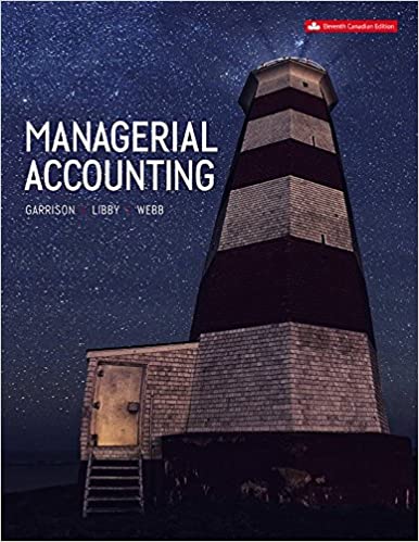 managerial accounting 11th canadian edition ray h garrison, alan webb, theresa libby 1259275817,