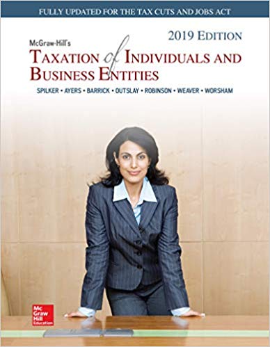 taxation of individuals and business entities 2019 edition 10th edition brian c. spilker, benjamin c. ayers,