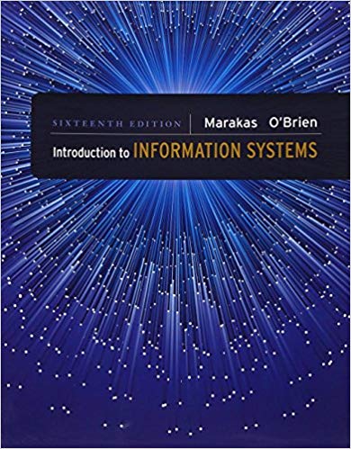 introduction to information systems 16th edition george marakas, james a. o'brien 1337788287, 978-0073376882
