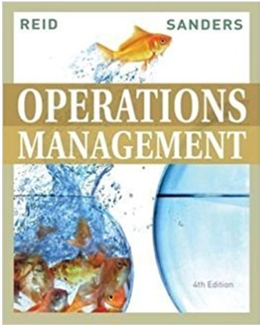 operations management 4th edition r. dan reid, nada r. sanders 9780470556702, 470325046, 470556706,