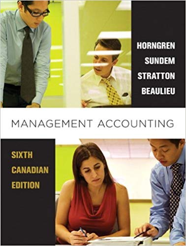 management accounting 6th canadian edition charles t. horngren, gary l. sundem, william o. stratton, phillip