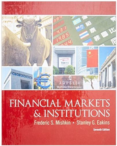 financial markets and institutions 7th edition frederic s. mishkin, stanley g. eakins 013213683x,