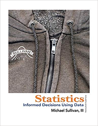 statistics informed decisions using data 4th edition michael sullivan iii 1269425498, 321757270,