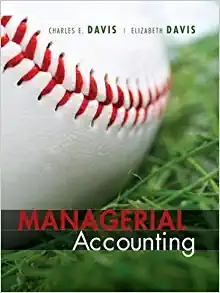 managerial accounting 1st edition davis, charles e., elizabeth 0471699608, 978-0471699606