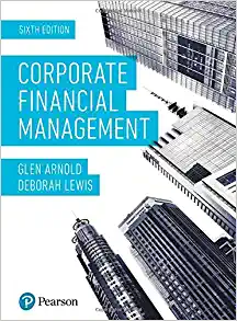 corporate financial management 6th edition glen arnold / deborah lewis 1292140445, 978-1292140445