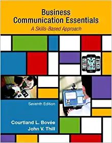 business communication essentials a skills-based approach 7th edition courtland l. bovee, john v. thill