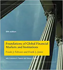 foundations of global financial markets and institutions 5th edition frank j. fabozzi, frank j. jones,