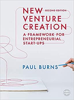 new venture creation a framework for entrepreneurial start-ups 2nd edition paul burns 1352000504,