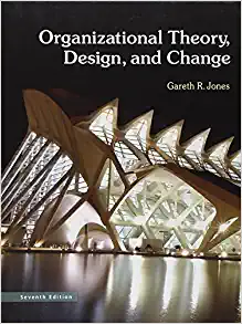 organizational theory design and change 7th edition gareth jones 0132729946, 978-0132729949