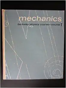 mechanics berkeley physics course, volume 1 1st edition malvin a. kittel, charles knight, walter d. ruderman
