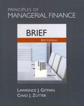 principles of managerial finance 6th edition lawrence j gitman, chad j zutter 013611945x, 9780136119456