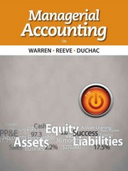 managerial accounting 12th edition carl s warren, james m reeve, jonathan duchac 1133952402, 978-1133952404