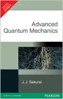 advanced quantum mechanics 1st edition j j sakurai 8177589164, 9788177589160
