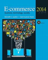 e-commerce 2014 10th edition ken laudon, kenneth c laudon 013302444x, 9780133024449