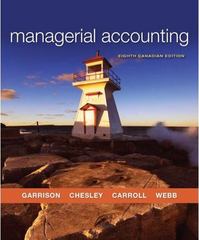 managerial accounting 8th edition ray h garrison, peter c brewer, raymond f carroll, dick chesley, eric