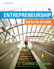 entrepreneurship ideas in action 6th edition cynthia greene 1305887522, 9781305887527