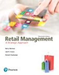 retail management a strategic approach 13th edition barry berman, joel evans, patrali chatterjee 0133796841,