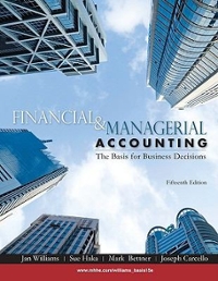 financial & managerial accounting 15th edition jan williams, sue haka, mark bettner, joseph carcello