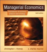 managerial economics 10th edition christopher r thomas, s charles maurice 0073375918, 9780073375915