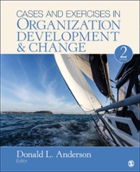 cases and exercises in organization development & change 2nd edition donald l anderson 1506365787,