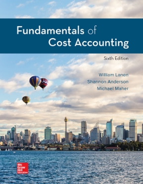 fundamentals of cost accounting 6th edition william lanen 1774634449, 9781774634448