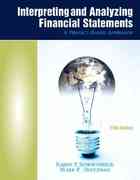 interpreting and analyzing financial statements 5th edition karen p schoenebeck, mark p holtzman 0136121985,