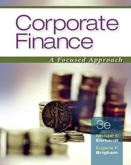 corporate finance a focused approach 3rd edition michael c ehrhardt, eugene f brigham 0324655681,