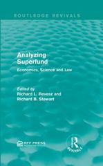 analyzing superfund economics, science and law 1st edition richard l revesz, richard b stewart 1317354796,
