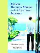ethical decision-making in the hospitality industry 1st edition christine jaszay, christine jaszay phd, paul
