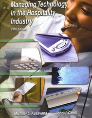 managing technology in the hospitality industry 5th edition michael kasavanajohn cahill 0866122966,