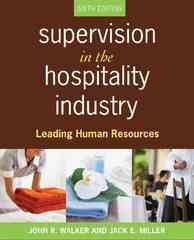 supervision in the hospitality industry leading human resources 6th edition john r walker, jack e miller,