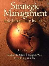 strategic management in the hospitality industry 3rd edition michael d olsen, joseph j west 0131196626,