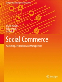 social commerce marketing, technology and management 1st edition efraim turban, judy strauss, linda lai