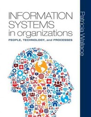 information systems in organizations people, technology, and processes 1st edition patricia wallace