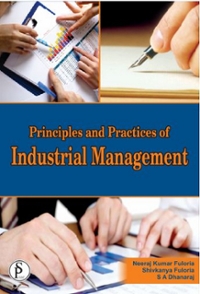 principles and practices of industrial management 1st edition neeraj kumar fuloria, shivkanya fuloria