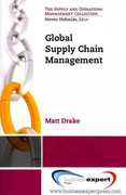 global supply chain management 1st edition matt drake 1606492764, 9781606492765