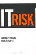 it risk turning business threats into competitive advantage 1st edition george westerman, richard hunter