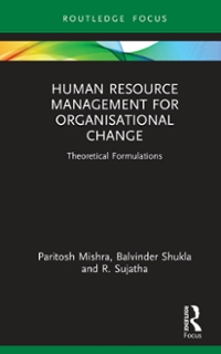 human resource management for organisational change theoretical formulations 1st edition paritosh mishra,