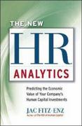 the new hr analytics predicting the economic value of your company's human capital investments 1st edition