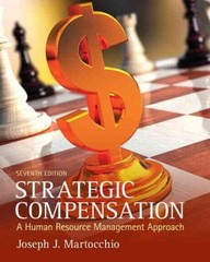 strategic compensation a human resource management approach 7th edition joseph j martocchio, joe martocchio