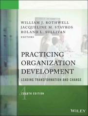 practicing organization development leading transformation and change 4th edition william j rothwell,