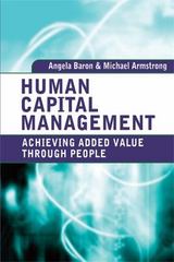 human capital management achieving added value through people 1st edition angela baron, michael armstrong